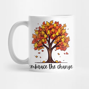 Embrace the change tree Mug